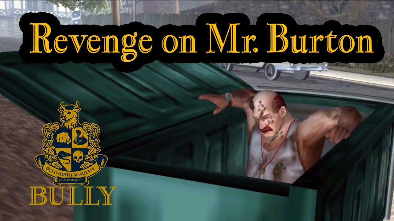Bully PS2 Mission: Revenge on Mr. Burton - Helping Zoe Get Revenge on Gym Teacher
