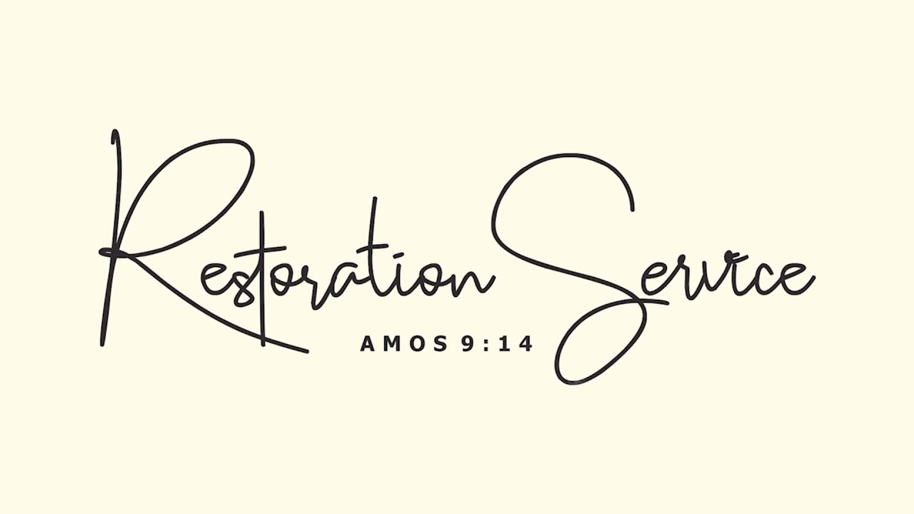 RESTORATION SERVICE || 22ND FEBRUARY, 2026