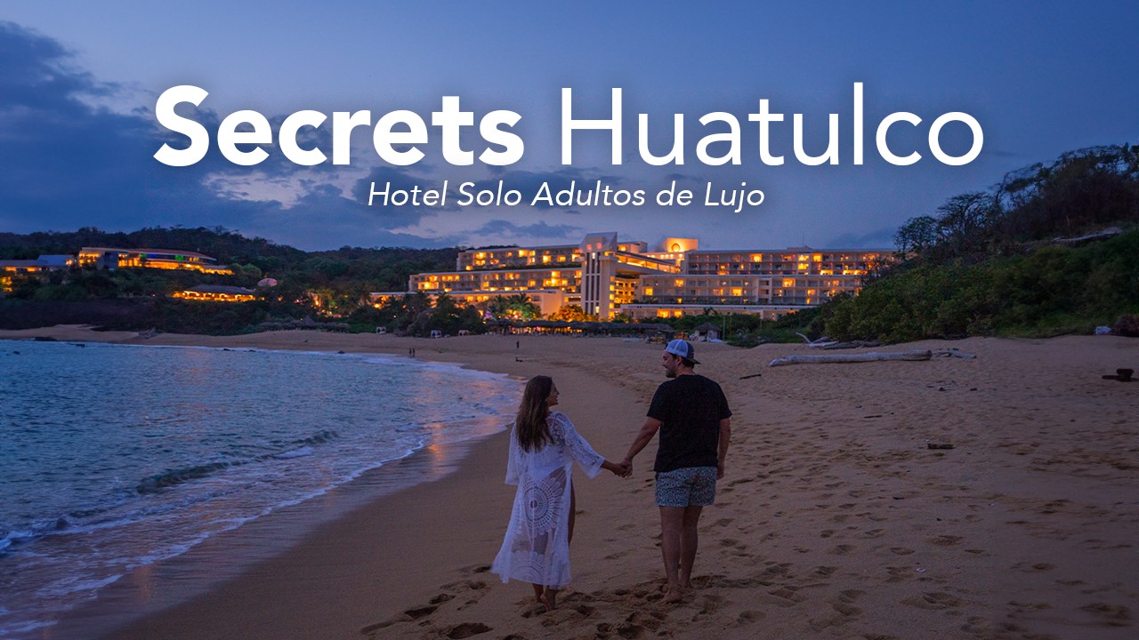 SECRETS HUATULCO: Hotel Solo Adultos de Lujo en Huatulco