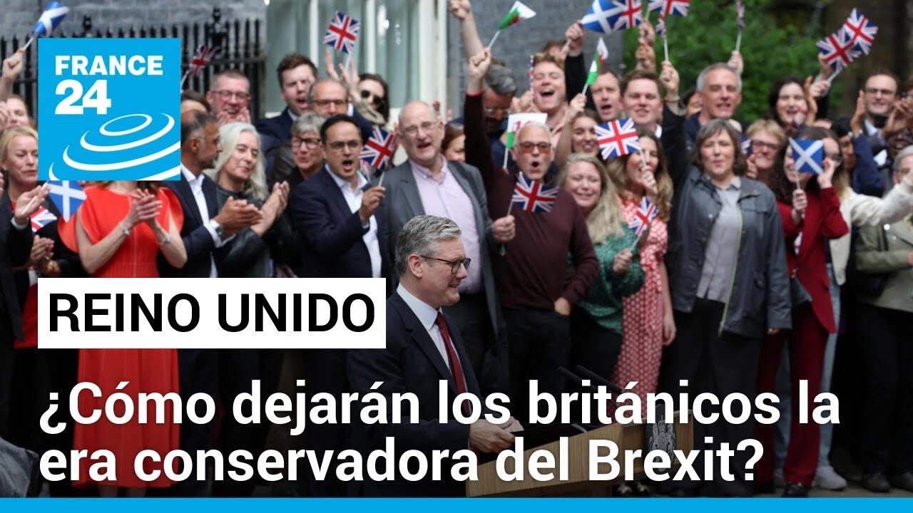Fracaso conservador en Reino Unido: ¿cambio de era post Brexit? • FRANCE 24 Español