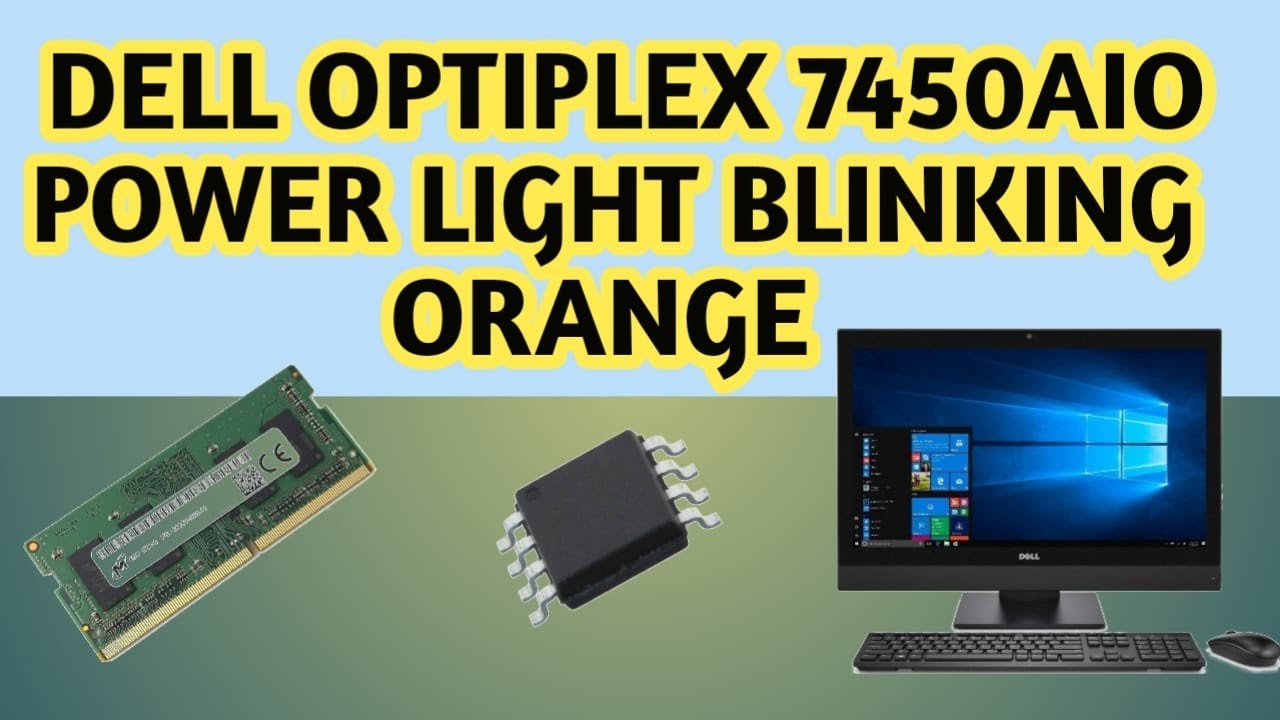 HOW TO SOLVE ORANGE LIGHT PROBLEM IN DELL | HOW TO SOLVE DELL OPTIPLEX 7450 AIO ORANGE LIGHT PROBLEM
