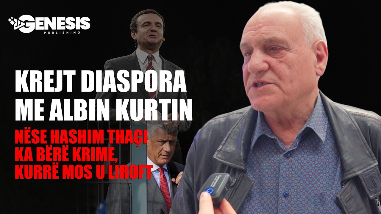 Krejt diaspora me Albin Kurtin – nëse Hashim Thaçi ka bërë krime, kurrë mos u liroft