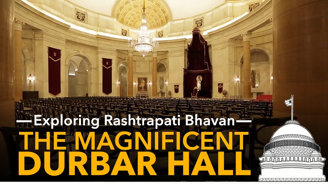 Exploring Rashtrapati Bhavan - The Magnificent Durbar Hall