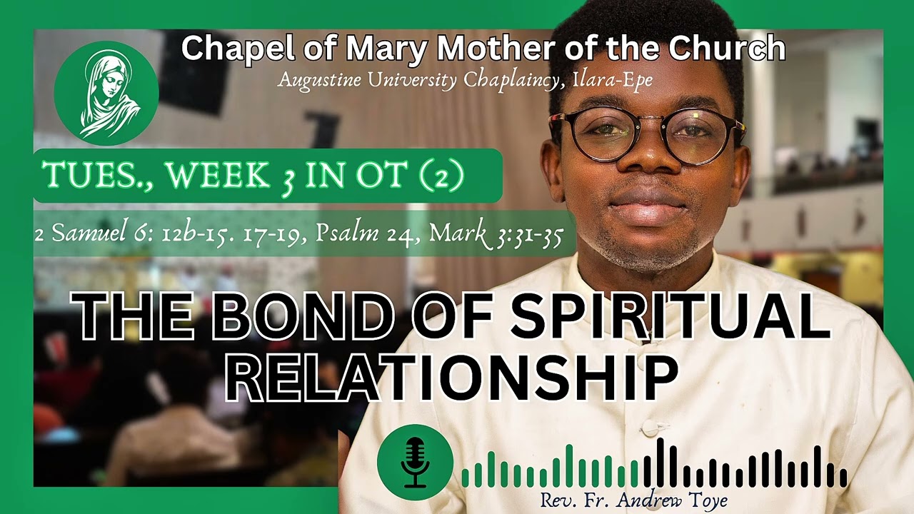 THE BOND OF SPIRITUAL RELATIONSHIP | TUESDAY REFLECTION | WEEK 3 IN OT (2) | AUI CHAPLAINCY 
