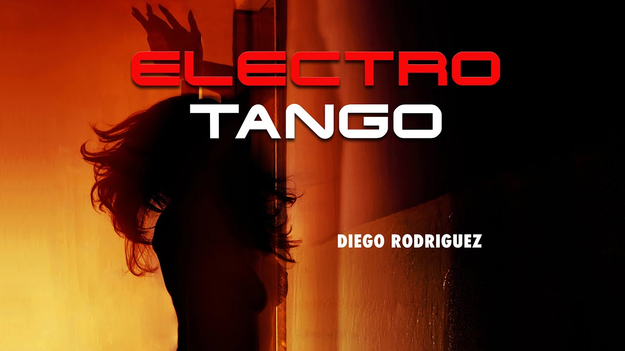 ElectroTANGO - Diego Rodrigues & DJ-Zen - Relax-TV 4K