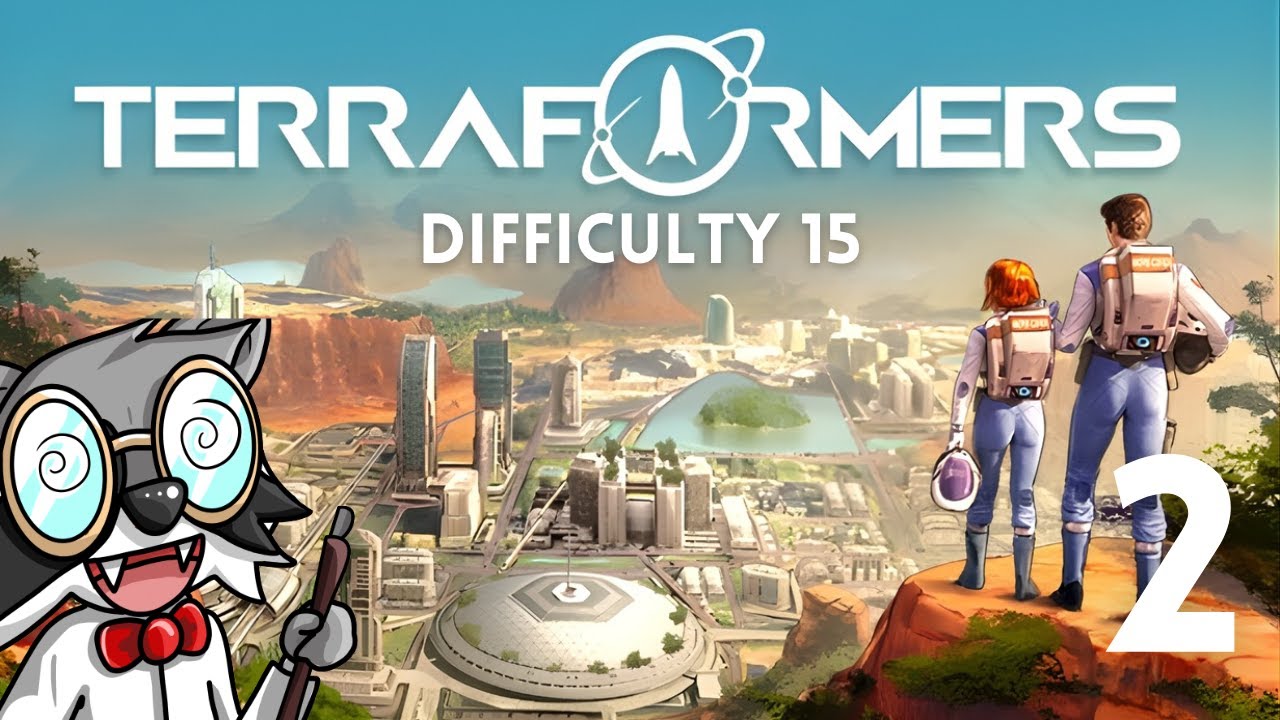 Pinstar Plays Terraformers (15*)(EP2): Earth In Crisis!