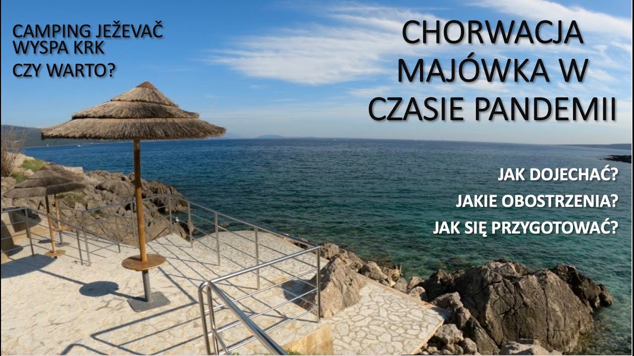 Chorwacja - camping Ježevač - majówka w czasie pandemii - jak dojechać, na co się przygotować?