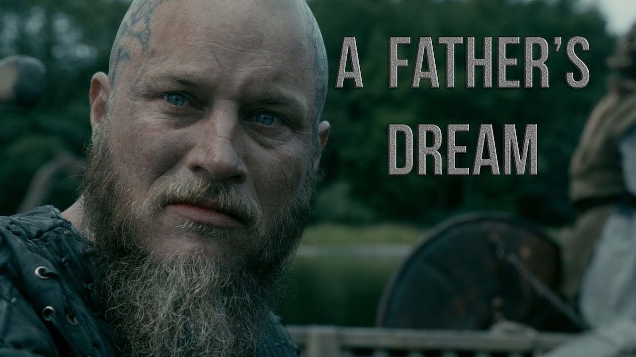 Vikings || A Father's Dream