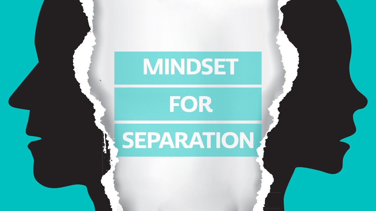 Separation Mindset