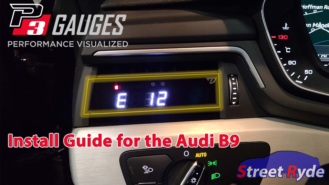 P3 Gauge with Ethanol Content Sensor Option Install Guide For the Audi B9 Series.