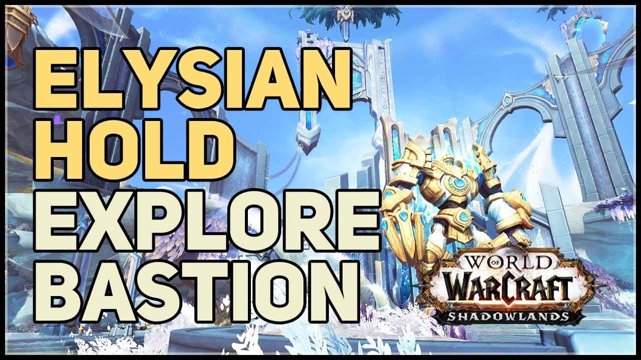 Elysian Hold Location WoW Explore Bastion