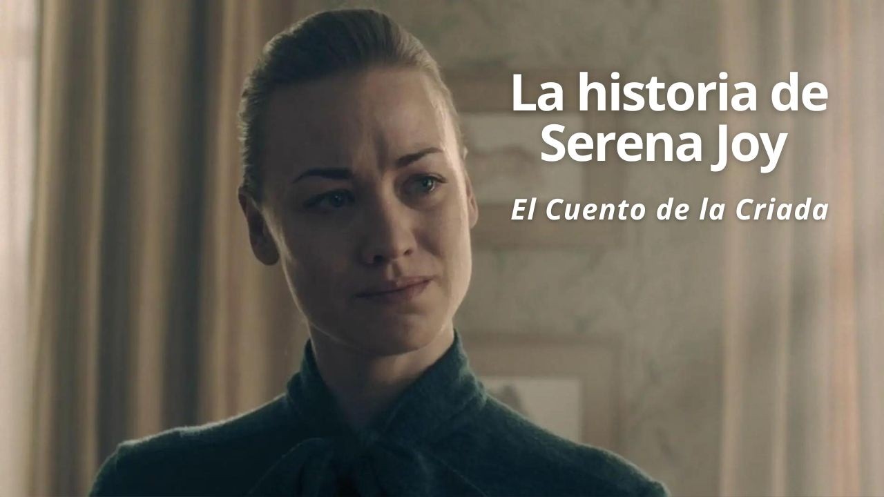 La historia de SERENA JOY / El cuento de la criada