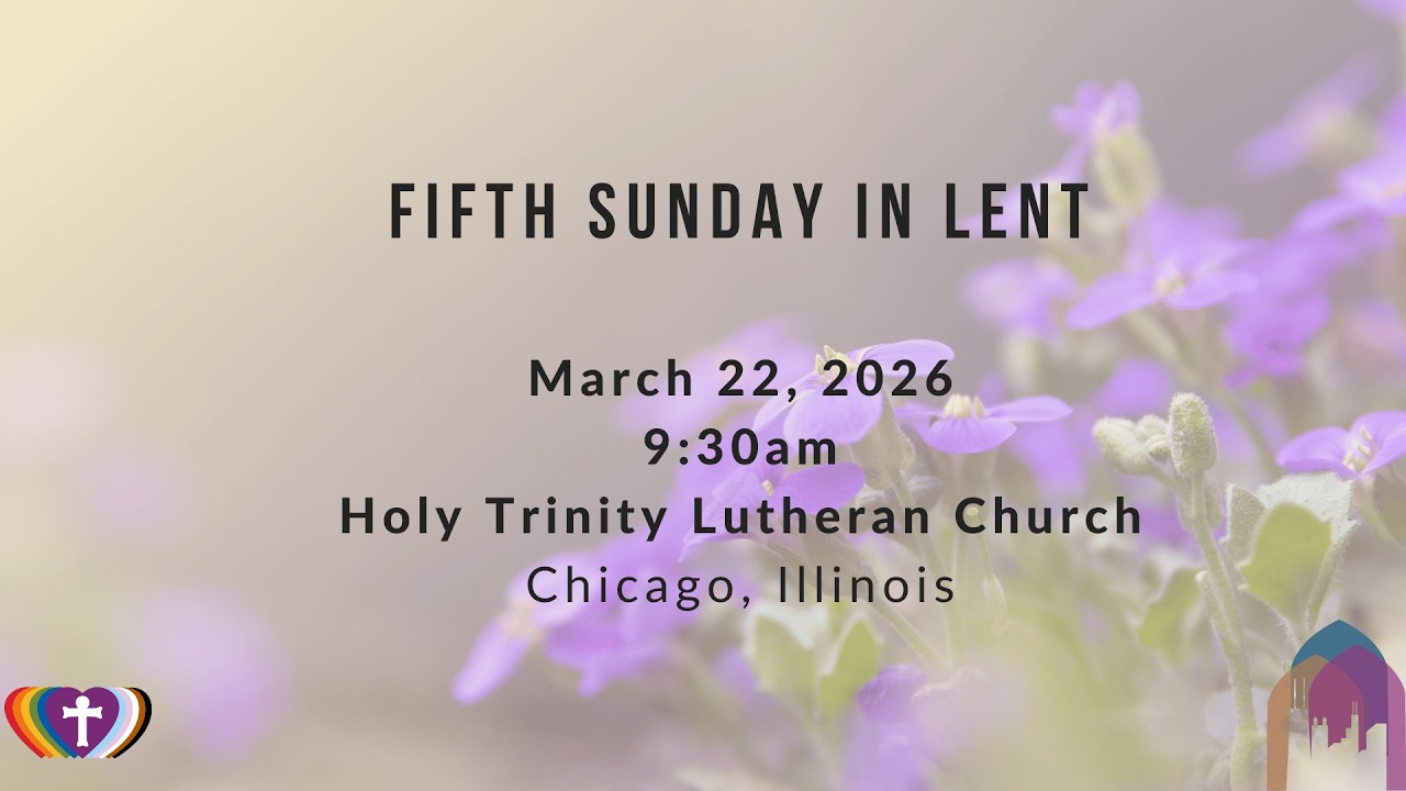 HTLakeview Online Liturgy: Fifth Sunday in Lent