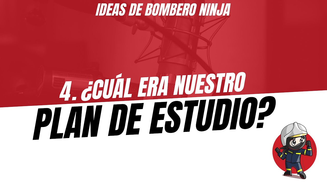 4. ¿CUÁL ERA NUESTRO PLAN DE ESTUDIO? | Ideas de Bombero Ninja