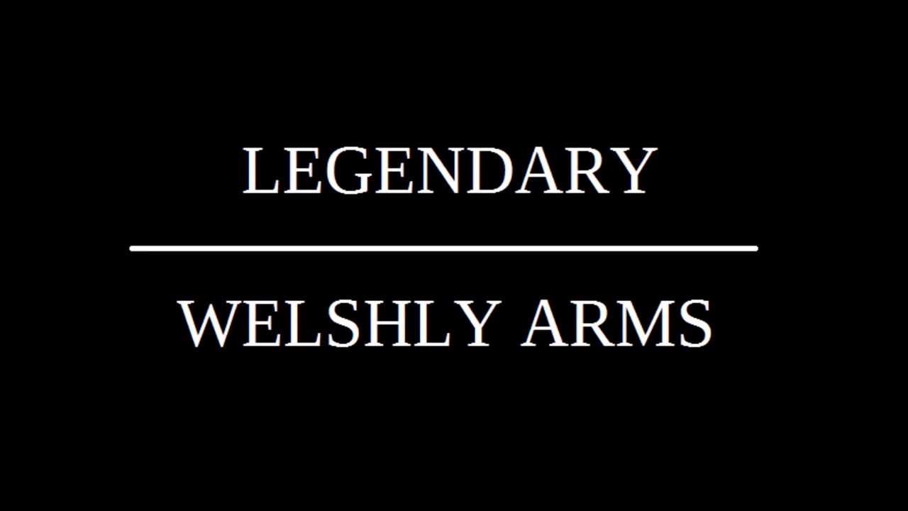 WELSHLY ARMS LEGENDARY LYRICS