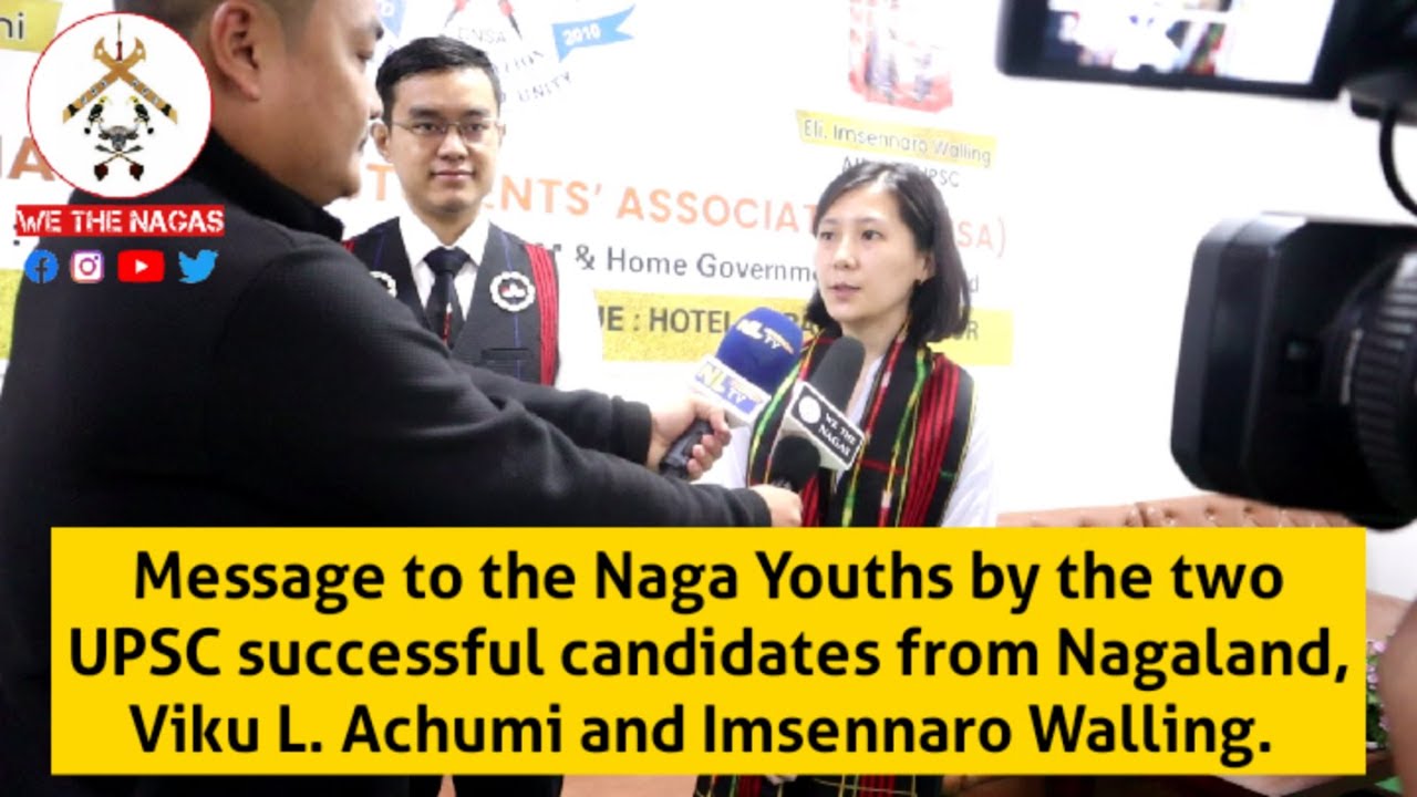 Message to the Naga Youths by the two UPSC successful candidates from Nagaland. (WE THE NAGAS)
