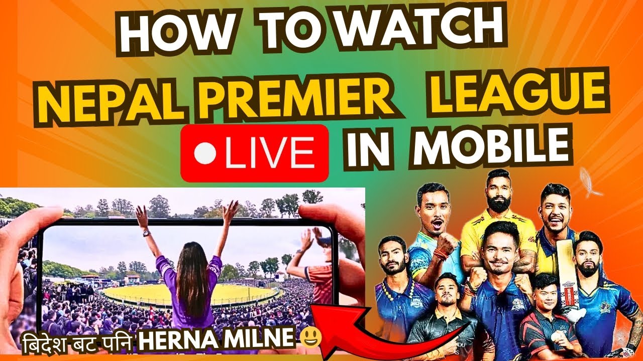 How to watch Nepal Premier League Live in Mobile Phone ?? | Phone बाट Nepal Premier League Live  |