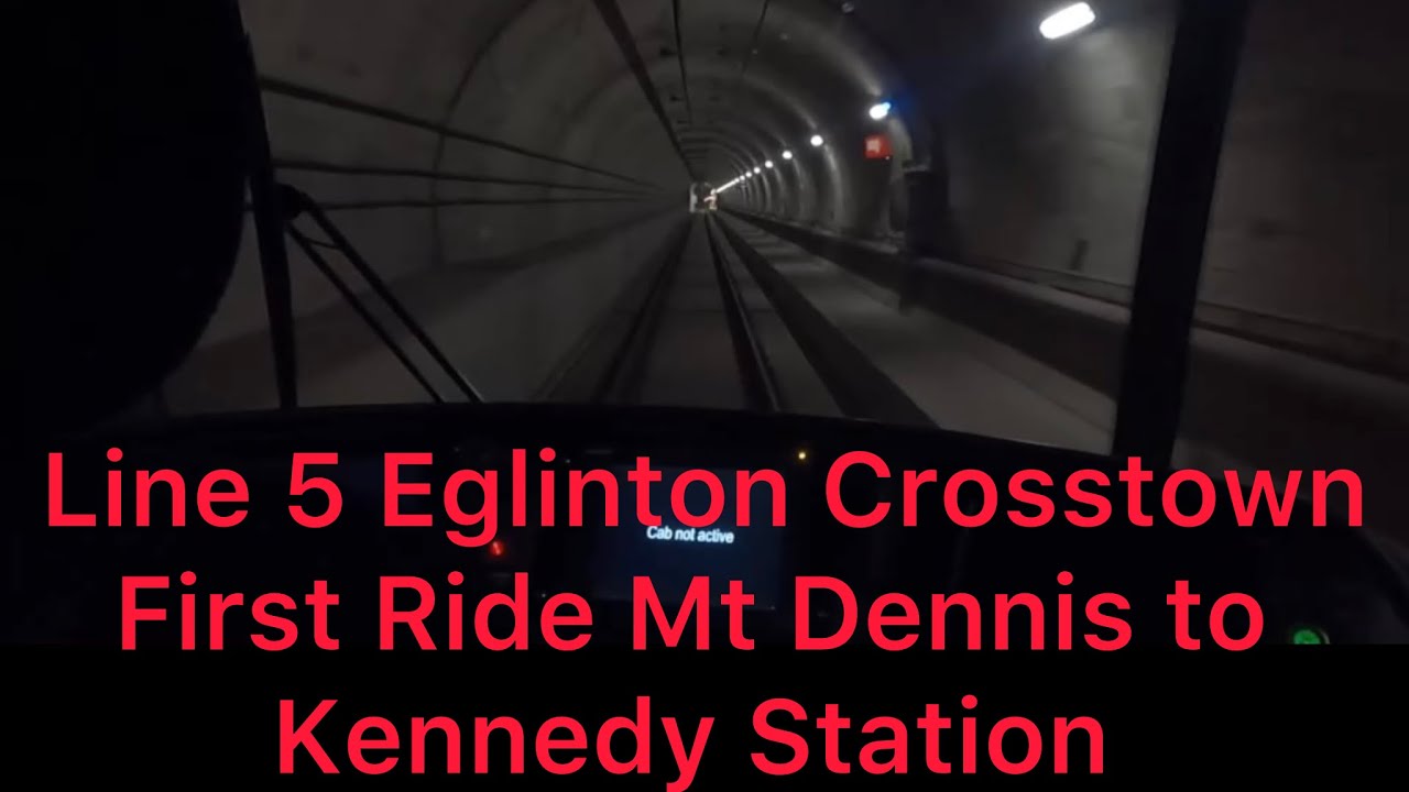 2026 Highlight:  Eglinton Crosstown/Line 5 Mt Dennis to Kennedy Station Full Route