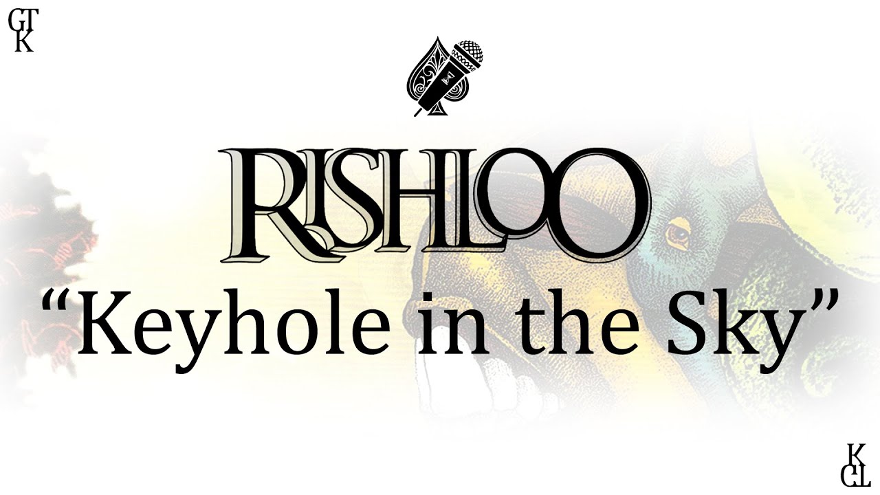 Rishloo - Keyhole in the Sky (karaoke)