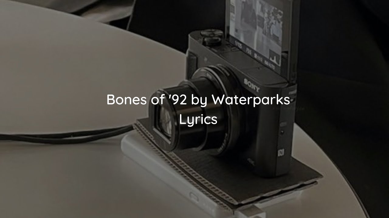 Bones Of ‘92 | Waterparks | Lyrics