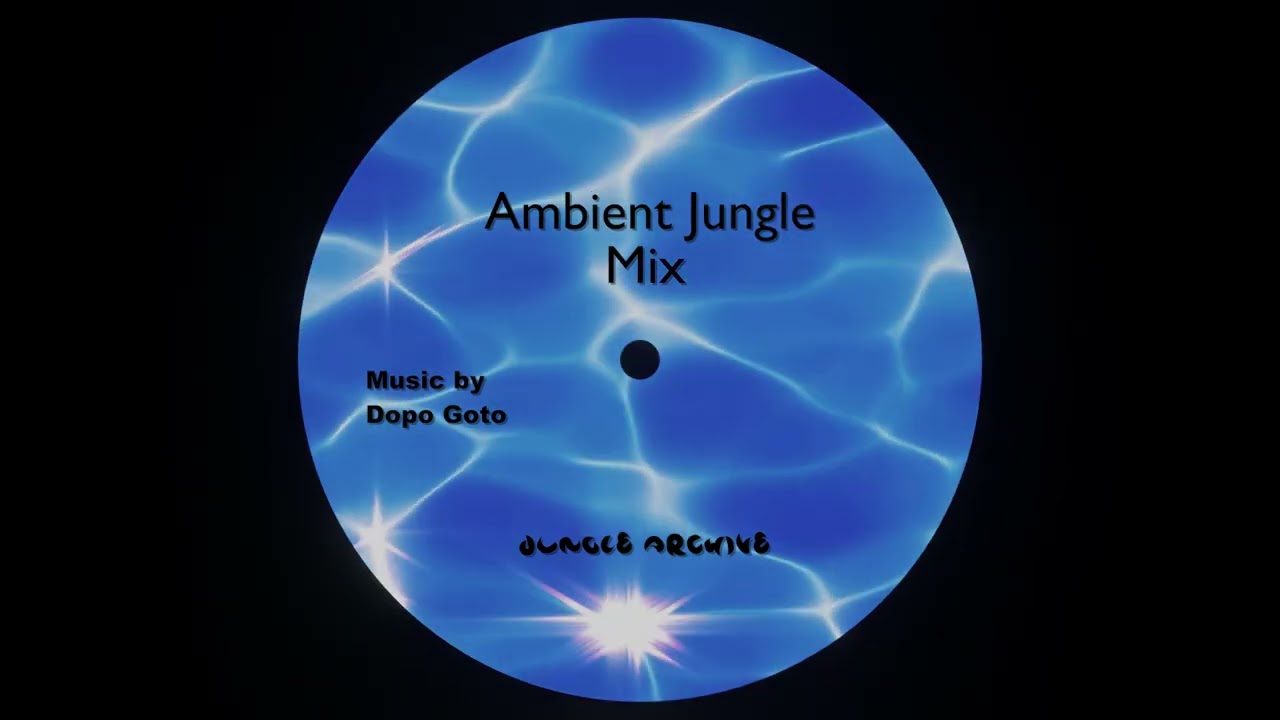 Ambient Jungle Mix Part 2