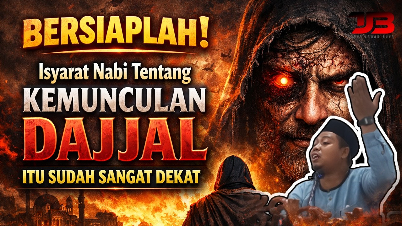 BERSIAPLAH! Isyarakt Nabi Tentang Kemunculan Dajjal Itu Sudah Sangat Dekat | Ust Muhammad Ridwan
