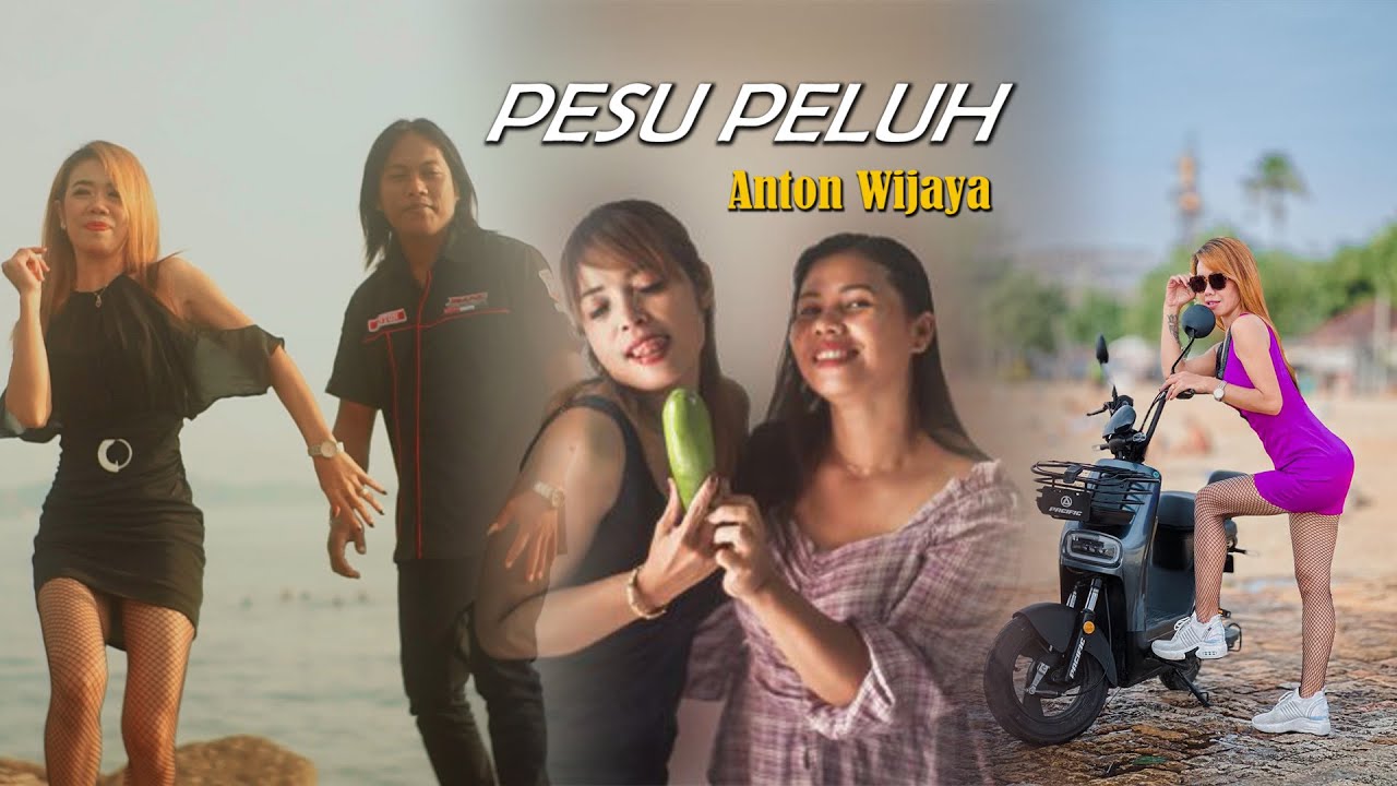 PESU PELUH - ANTON WIJAYA {Official Music Video}