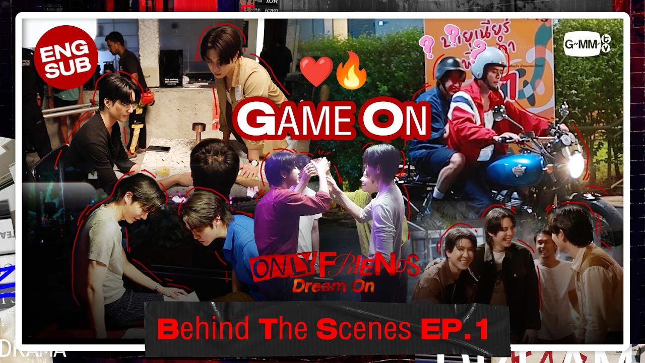 [Behind The Scenes] GAME ON❤️&zwj;🔥 | ONLY FRIENDS : DREAM ON EP.1
