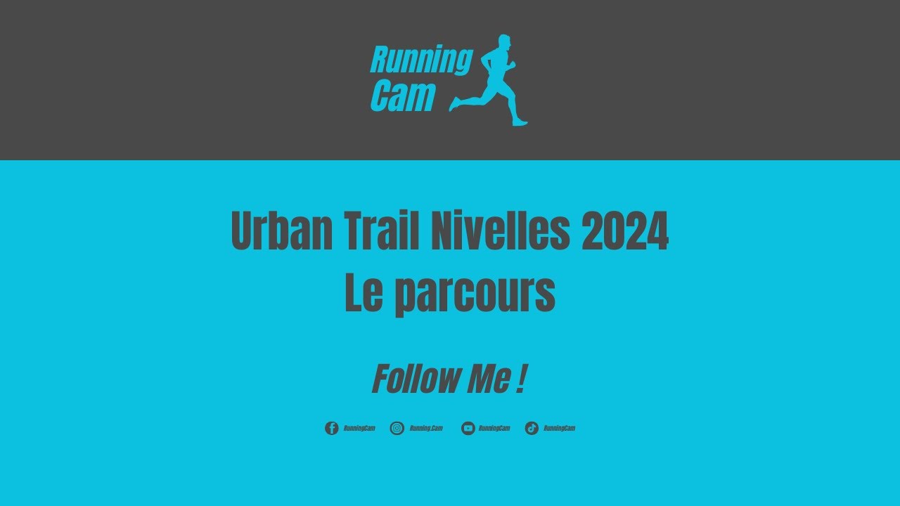 Urban Trail Nivelles 2024 - RunningCam - Version compl&egrave;te