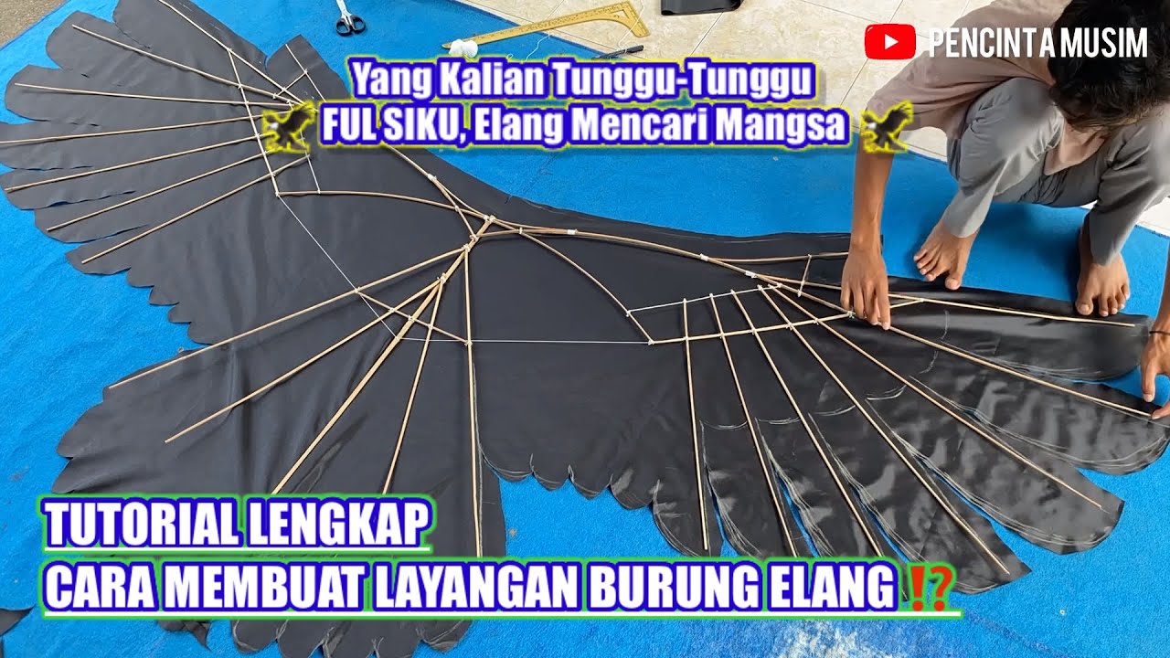 TUTORIAL CARA MEMBUAT LAYANGAN BURUNG ELANG (Lengkap Dengan Ukurannya) PASTI TERBANG 🦅🦅🦅‼️
