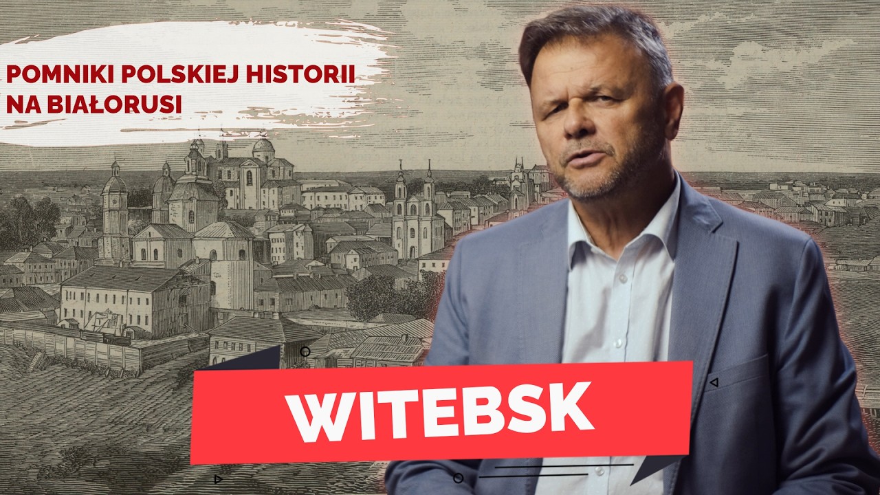 Witebsk – zapomniane miasto Wielkiego Księstwa Litewskiego