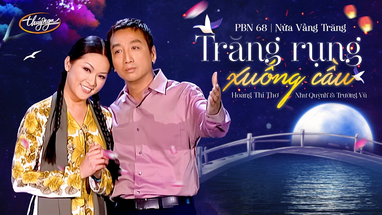 PBN 68 | Như Quỳnh & Trường Vũ - Trăng Rụng Xuống Cầu