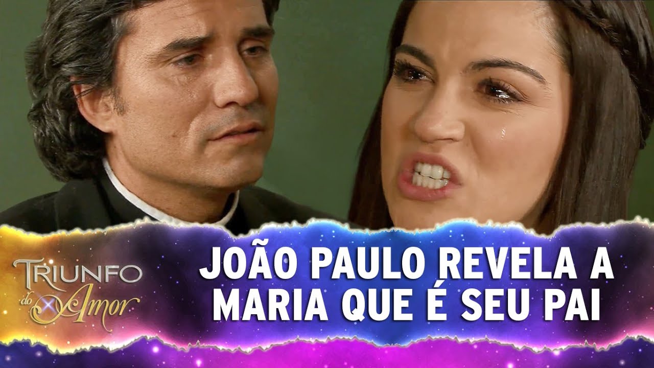 João Paulo revela a Maria que é seu pai l Triunfo do Amor - (16/03/2021)