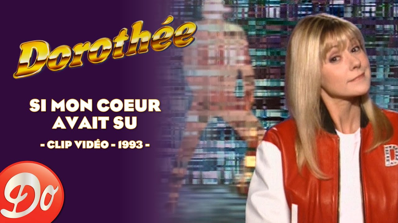Dorothée - Si mon coeur avait su | CLIP OFFICIEL - 1993