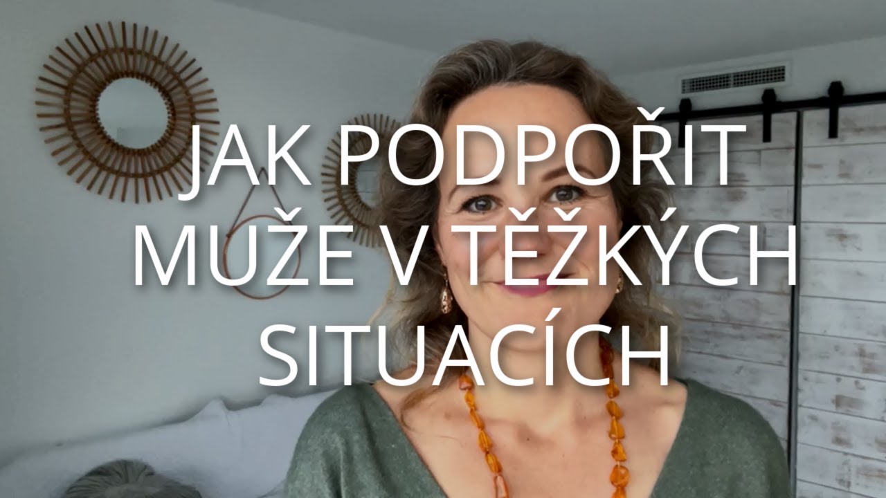 DENISA ŘÍHA PALEČKOVÁ - Jak podpořit muže v těžkých situacích?