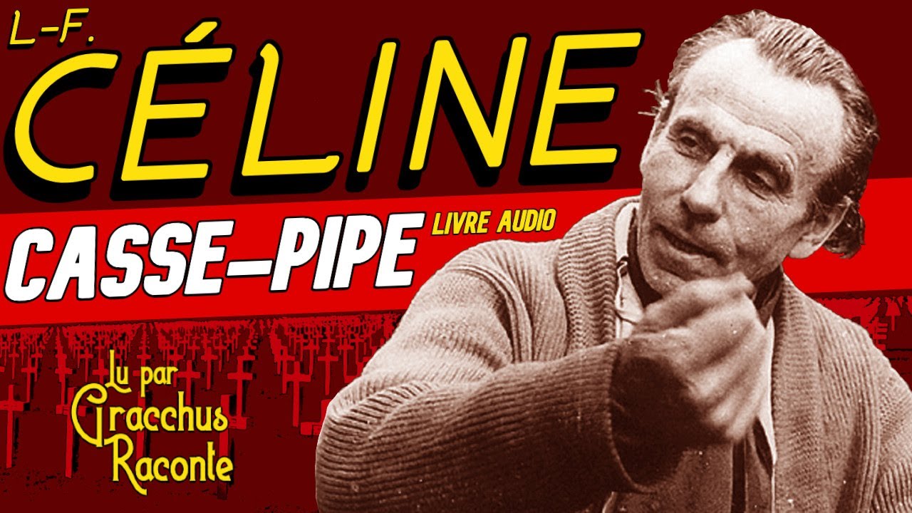 Céline - Casse-Pipe - Livre complet