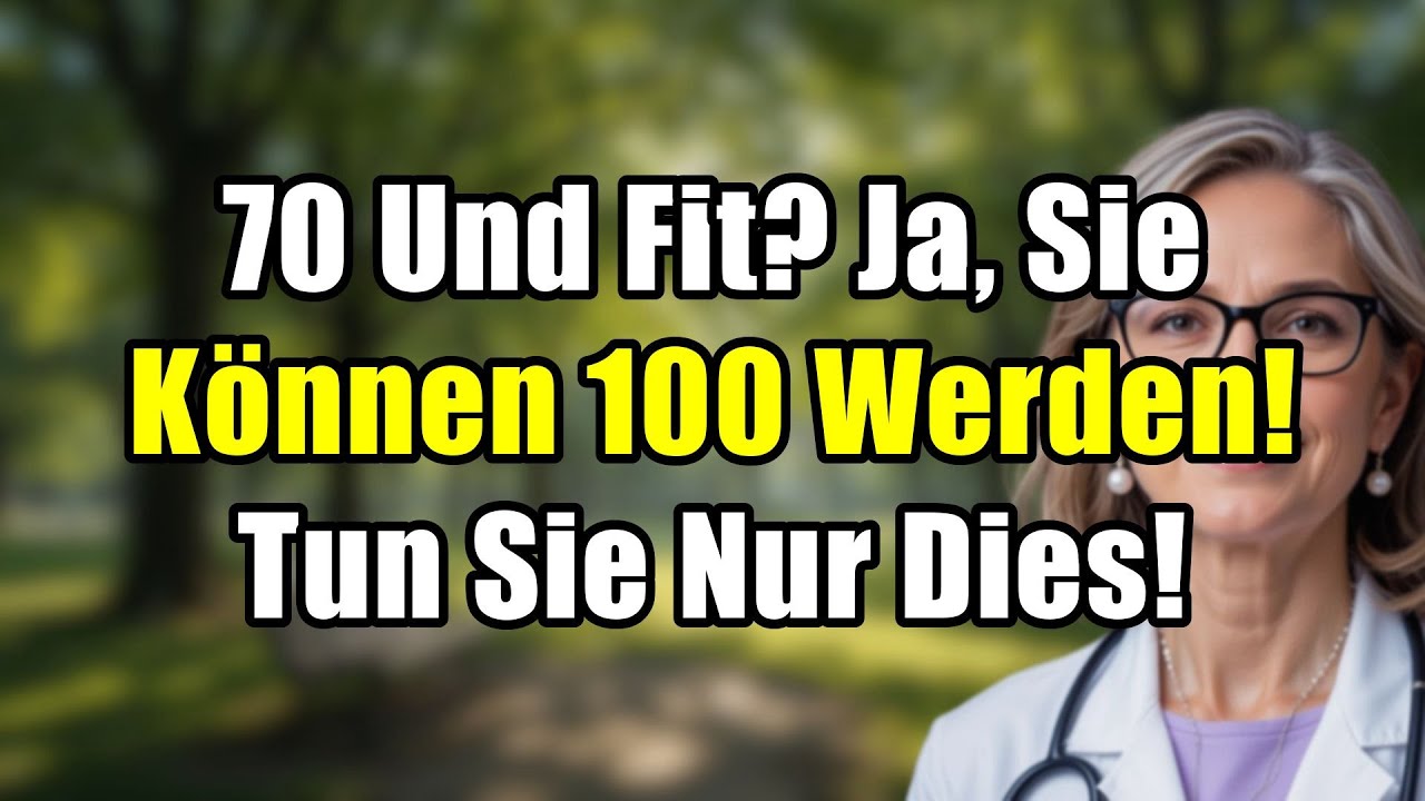 &Uuml;ber 70 & fit? Diese 5 Gewohnheiten verl&auml;ngern Ihr Leben auf 100+ Jahre!