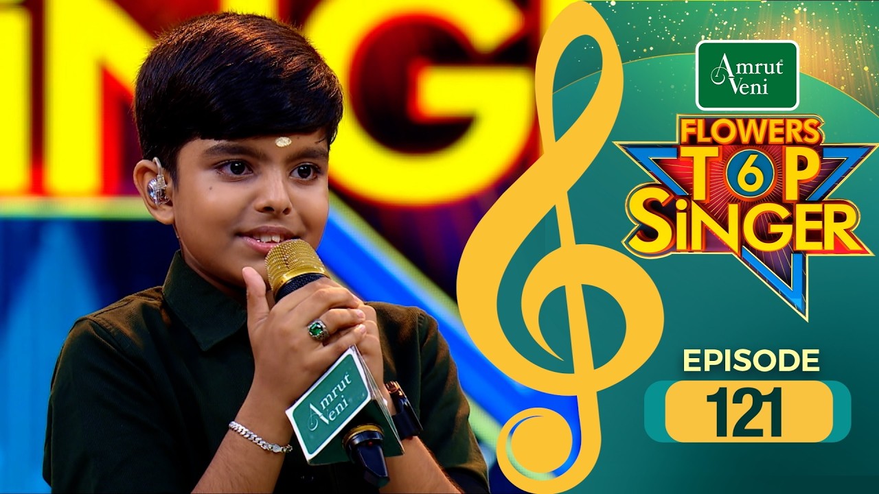 Flowers Top Singer 6 | Musical Reality Show | EP # 121| PART B