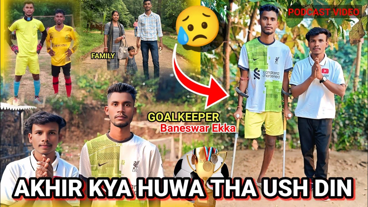 @baneswarekka  || AKHIR USH DIN KYA HUWA THA 😥🙏 || ROURKELA FOOTBALL GOALKEEPER ⚽ || RJ MUNDARY 