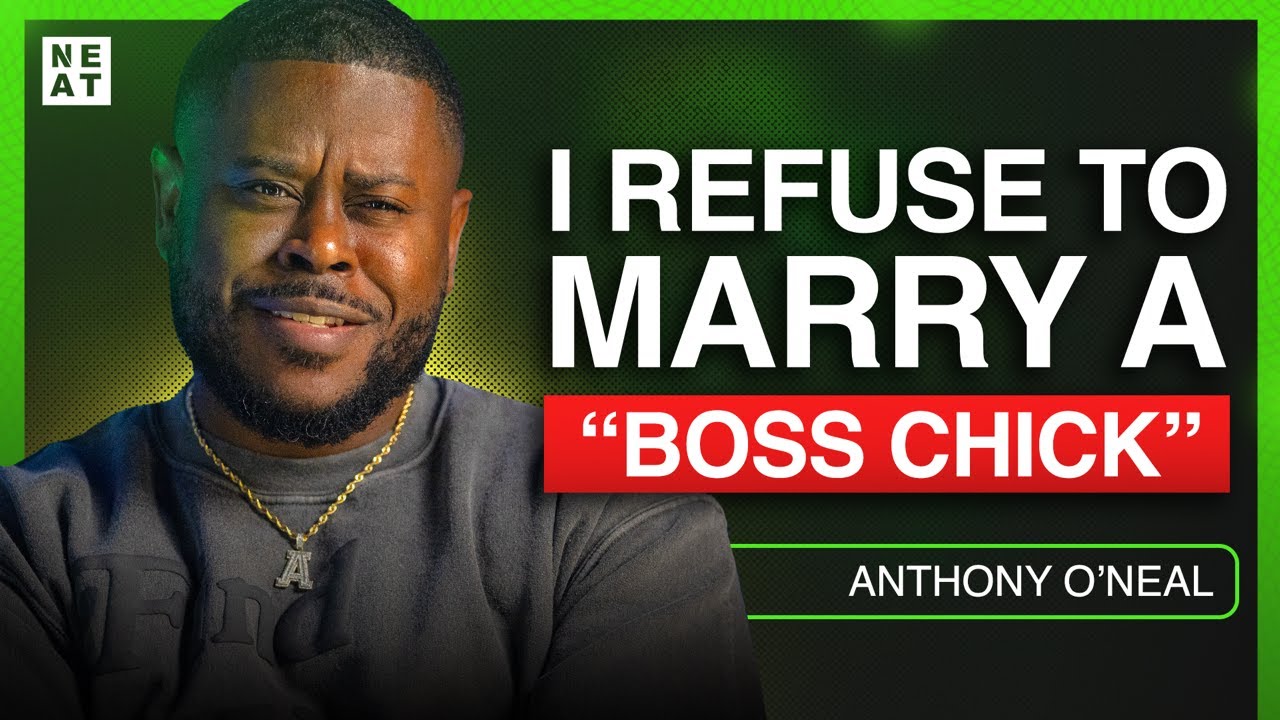 I REFUSE To Marry This Kind Of Woman! | Anthony ONeal