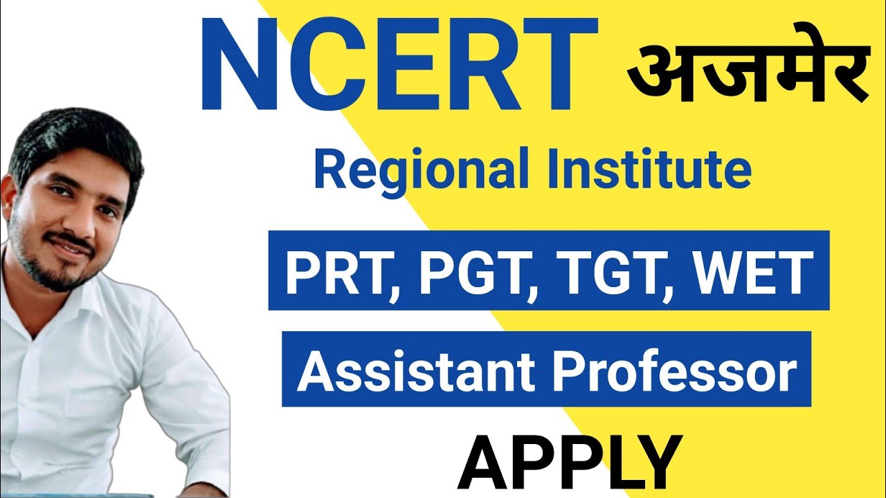 NCERT regional institute Ajmer recruitment | NCERT regional institute Ajmer Vacancy