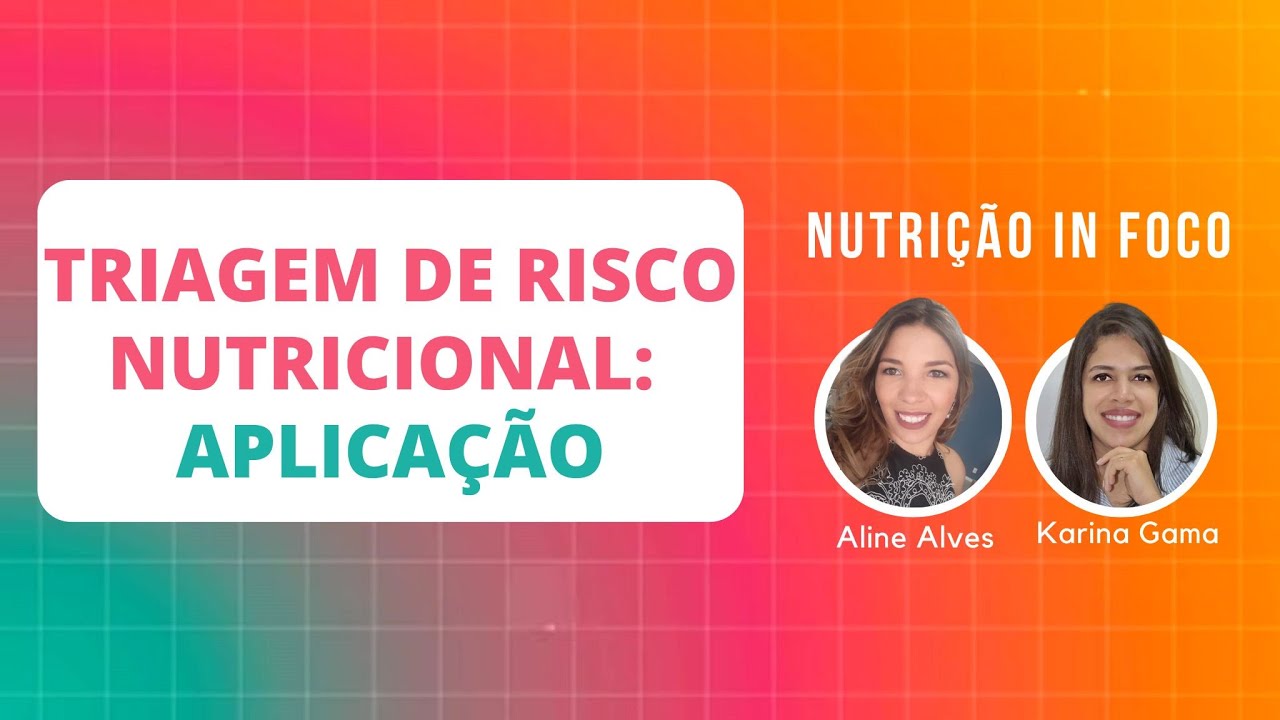 Triagem Nutricional na prática clínica