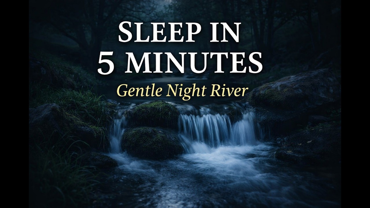 Deep Sleep in 5 Minutes 🌙 Gentle Night River & Small Waterfall Sound | 1 Hour