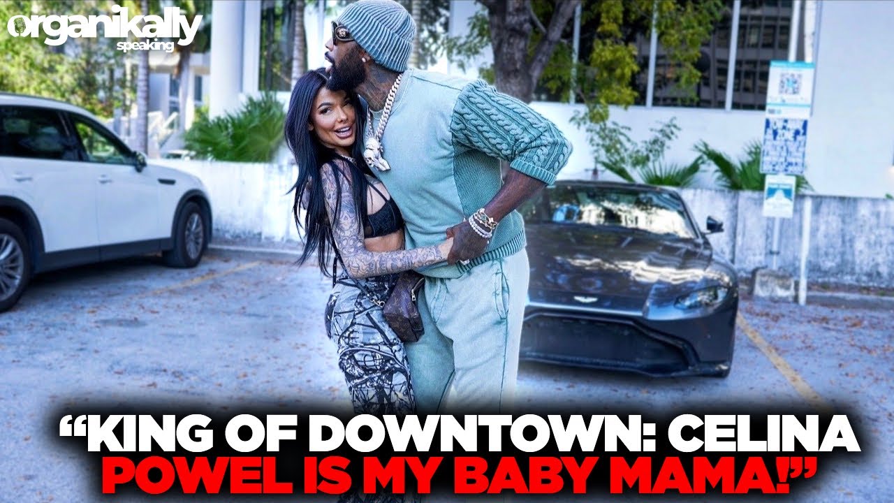 KING OF DOWNTOWN: GOT CELINA POWELL PREGNANT!!!