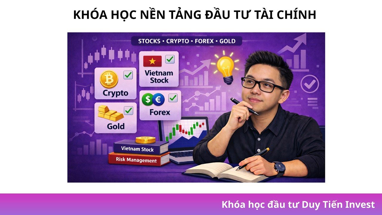 Phần 1 - Giới thiệu về khoá học nền tảng đầu tư tài chính