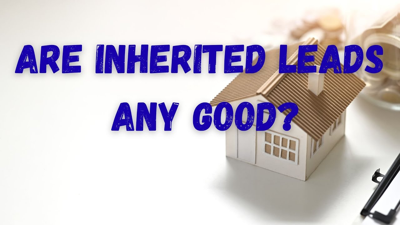 Why Are Inherited Leads So Overlooked by New Investors?