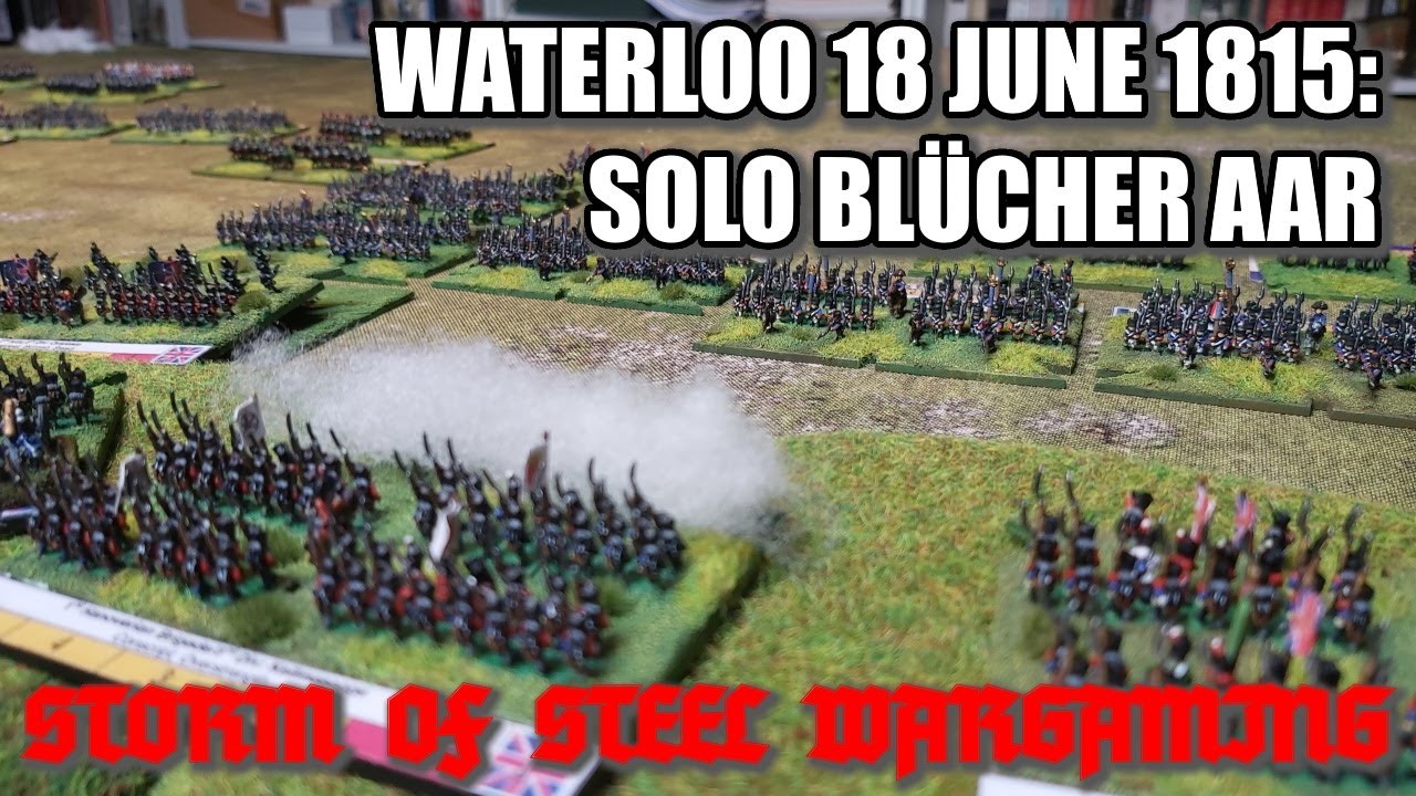Waterloo 18 June 1815: Solo Blucher AAR | Storm of Steel Wargaming