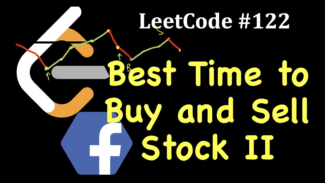 LeetCode #122: Best Time to Buy and Sell Stocks II | Facebook Coding Interview