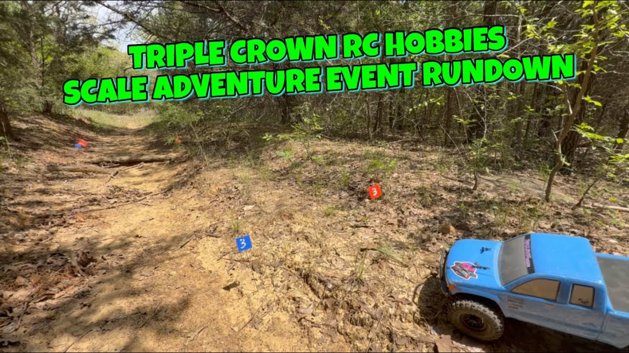 Triple Crown RC Scale Adventure Event Rundown 2025