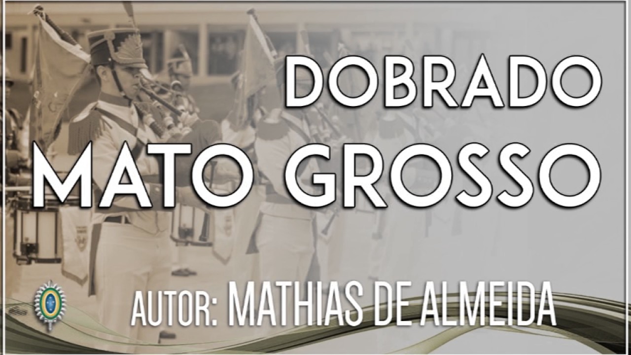 Dobrado Mato Grosso, de Mathias de Almeida